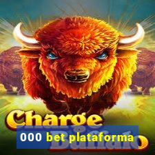 000 bet plataforma